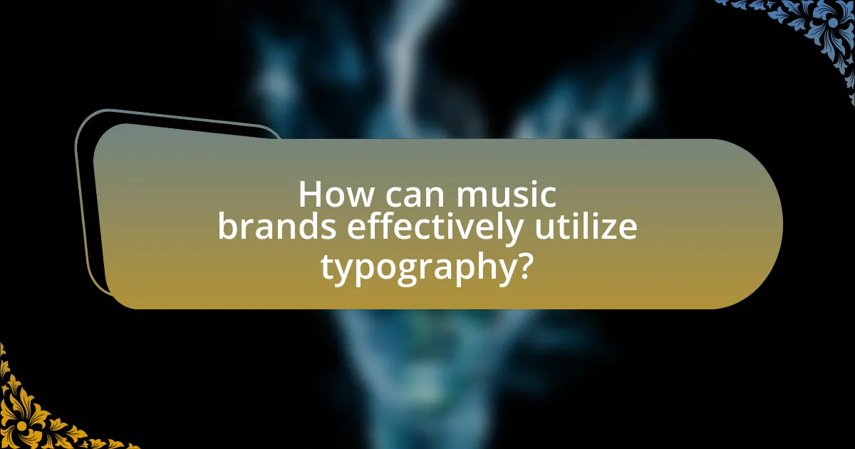 How can music brands effectively utilize typography?