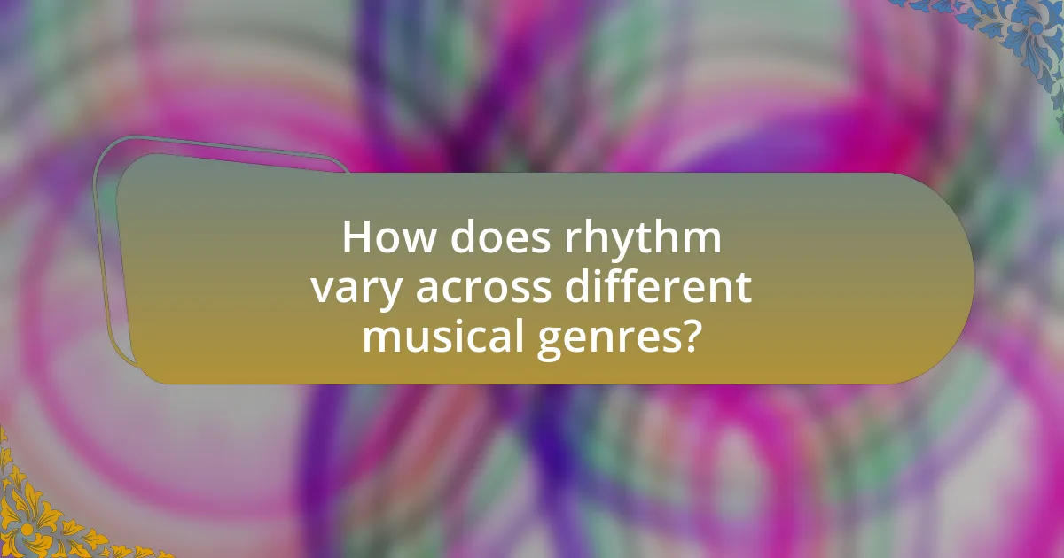 How does rhythm vary across different musical genres?
