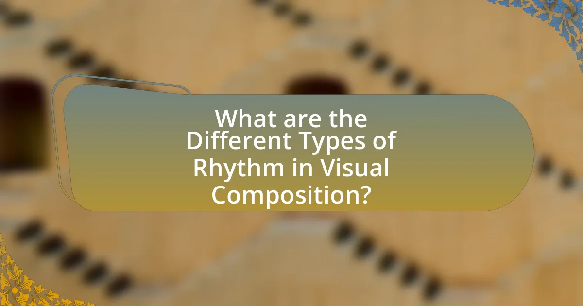 What are the Different Types of Rhythm in Visual Composition?