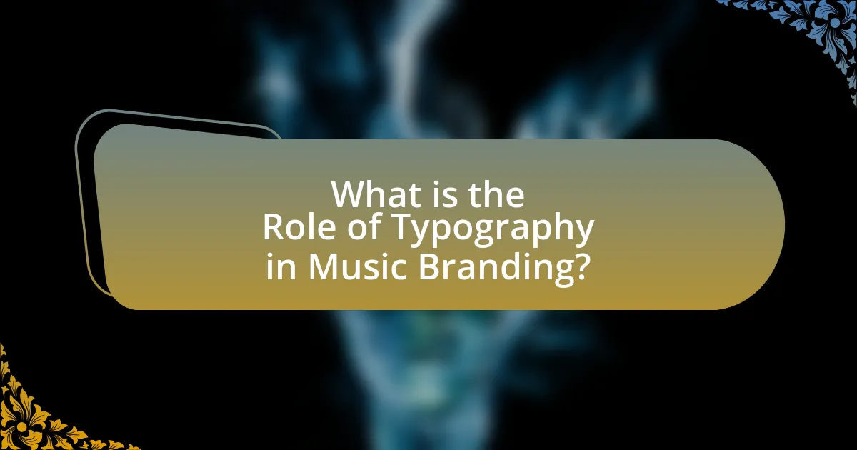 What is the Role of Typography in Music Branding?