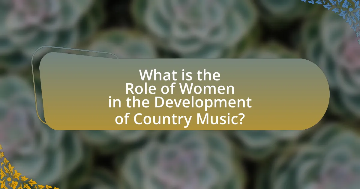 What is the Role of Women in the Development of Country Music?